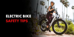 Stay Safe When Riding An Electric Bike